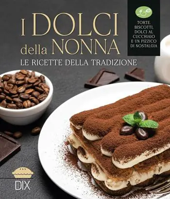A Buon Prezzo I dolci della nonna. Nuova ediz.