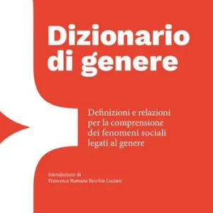 Prezzo Di Fabbrica Dizionario di genere. Definizioni e relazioni per la comprensione dei fenomeni sociali legati al genere