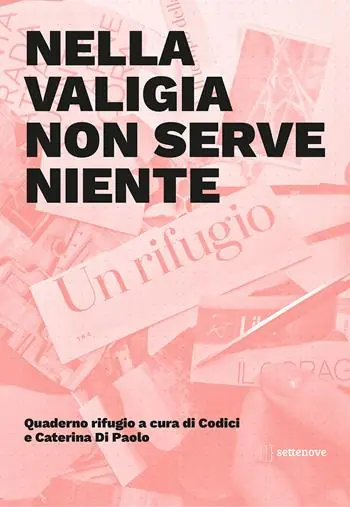 Prezzo Basso Nella valigia non serve niente. Quaderno rifugio