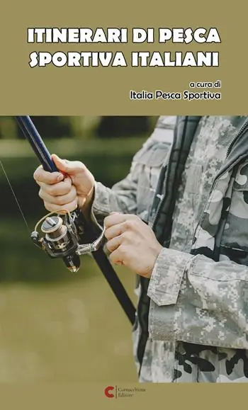 Bestseller Itinerari di pesca sportiva italiani