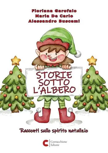 Storie sotto l‘albero. Racconti sullo spirito natalizio. Ediz. illustrata Compra Online