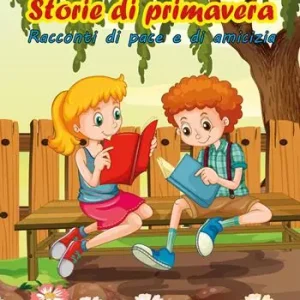 Ultima Occasione Storie di primavera. Racconti di pace e di amicizia