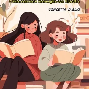 Mamma mamma, perché? Come seminare meraviglia con filosofia Bestseller