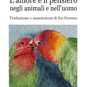 Direttamente Dal Produttore L‘amore e il pensiero negli animali e nell‘uomo