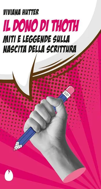 Il dono di Thoth. Miti e leggende sulla nascita della scrittura Compra Adesso