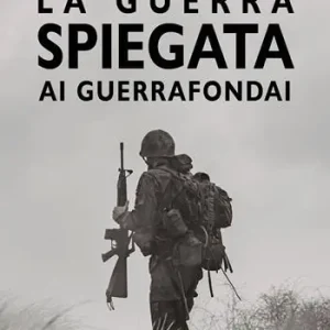 La guerra spiegata ai guerrafondai Ultima Occasione