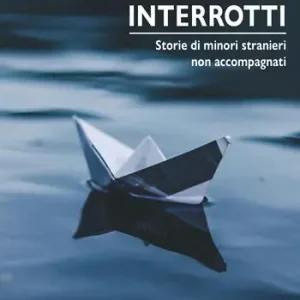 Prezzo Ridotto Destini interrotti. Storie di minori stranieri non accompagnati