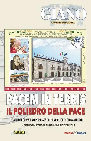 Esclusivo Pacem in terris. Il poliedro della pace. Atti del Convegno per il 60° dell‘enciclica di Giovanni XXIII