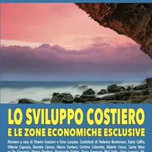 Più Venduto Lo sviluppo costiero e le zone economiche esclusive. Ediz. multilingue