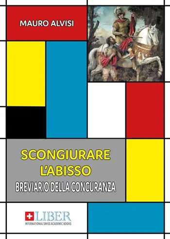 Scongiurare l‘abisso. Breviario della concuranza Novità