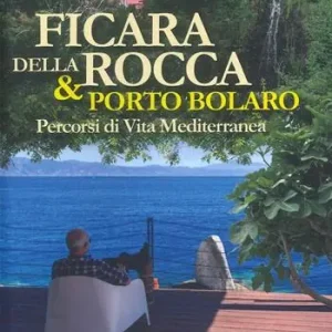 Popolare Ficara della Rocca & Porto Bolaro. Percorsi di vita mediterranea