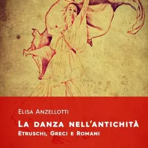 La danza nell‘antichità. Etruschi, greci e romani Popolare