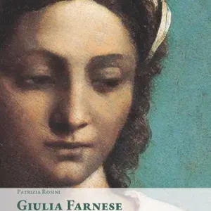 Giulia Farnese. Storia di una vita Spedizione Espresso