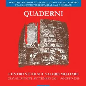 Consegna Rapida Il Nastro Azzurro. Periodico nazionale dell‘Istituto del Nastro Azzurro fra combattenti decorati al valor militare. Quaderni. Cesvam. Report settembre 2021-agosto 2025
