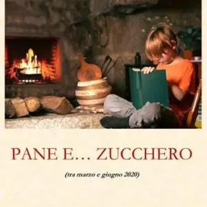Pane e... zucchero (tra marzo e giugno 2020) Ultima Occasione