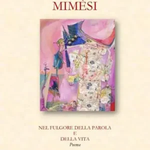 Mimesi. Nel fulgore della parola e della vita Ordina Subito