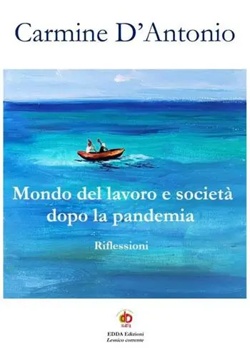 Mondo del lavoro e società dopo la pandemia. Riflessioni Promozione Esclusiva