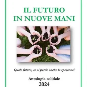 Bestseller Il futuro in nuove mani. Quale futuro, se si perde anche la speranza?