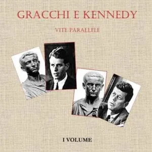 Vendita Finale Gracchi e Kennedy. Vite parallele. Nuova ediz.. Vol. 1