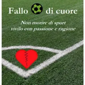 Fallo di cuore. Non morire di sport, vivilo con passione e ragione. Nuova ediz. Occasione Imperdibile