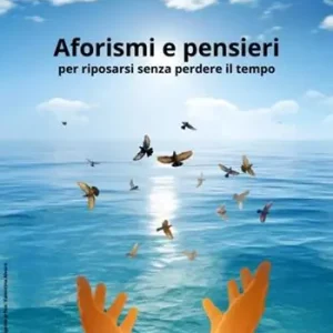 Aforismi e pensieri. Per riposarsi senza perdere il tempo Professionale