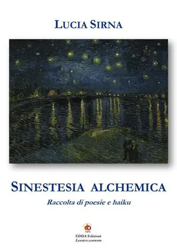 Sinestesia alchemica. Raccolta di poesie e haiku Super Prezzo