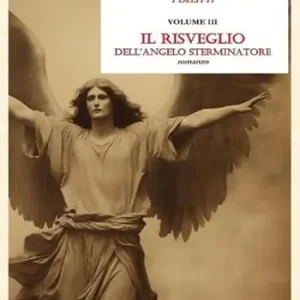 Il risveglio dell‘angelo sterminatore. Isola sacra. I delitti. Vol. 3 Consegna Rapida
