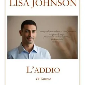 Lisa Johnson. L‘addio. Vol. 4 Più Venduto