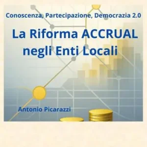 La riforma accrual negli enti locali. Conoscenza, partecipazione, democrazia 2.0 Promozione