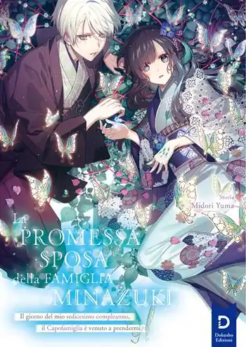 La promessa sposa della famiglia Minazuki. Nuova ediz.. Vol. 1 Il giorno del mio sedicesimo compleanno, il Capofamiglia è venuto a prendermi Compra Adesso
