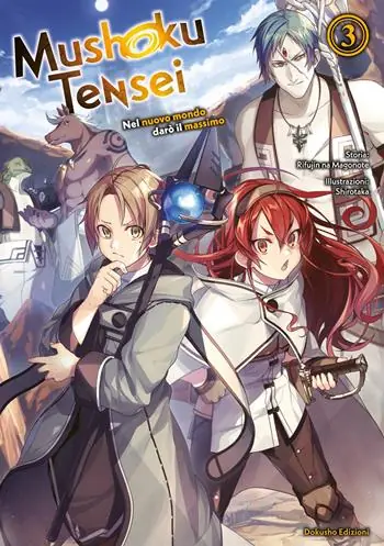 Mushoku Tensei. Nel nuovo mondo darò il massimo. Vol. 3 Ultime Pezzi