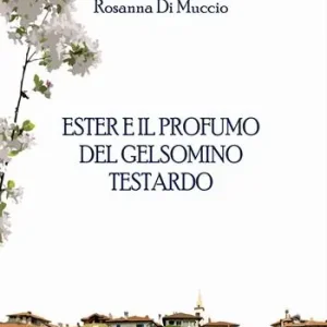 Ester e il profumo del gelsomino testardo Popolare
