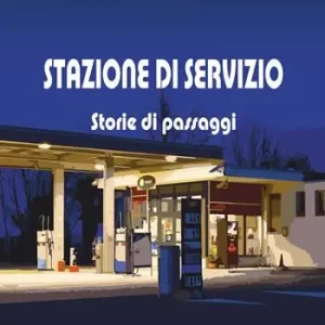 Nuova Collezione Stazione di servizio. Storie di passaggi