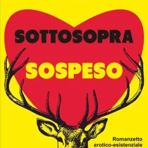 Vendita Finale Sottosopra sospeso. Romanzetto erotico-esistenziale con considerazioni universali