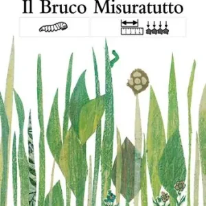 Il bruco misuratutto. Ediz. CAA Ultime Pezzi