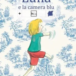 Novità Luna e la camera blu. Ediz. CAA