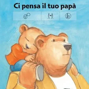 Ci pensa il tuo papà. Ediz. CAA Offerta Lampo