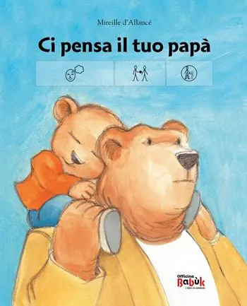 Ci pensa il tuo papà. Ediz. CAA Offerta Lampo