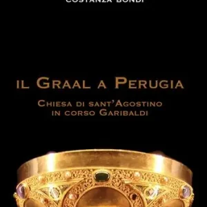 Offerta Limitata Il Graal a Perugia. Chiesa di sant‘Agostino in corso Garibaldi