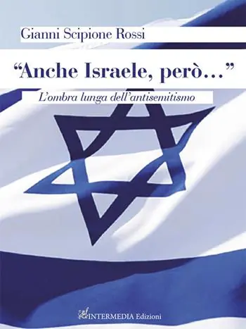 Soddisfatti O Rimborsati «Anche Israele, però…”». L’ombra lunga dell’antisemitismo
