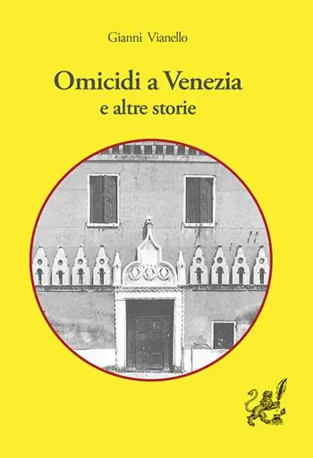 Offerta Limitata Omicidi a Venezia e altre storie