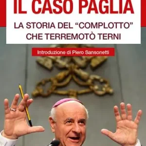 Nuova Collezione Il caso Paglia. La storia del «complotto» che terremotò Terni
