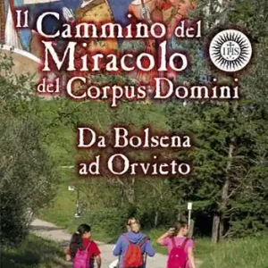 Super Prezzo Il cammino del Miracolo del Corpus Domini. Da Bolsena a Orvieto