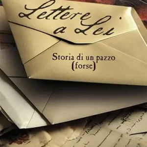 Compra Adesso Lettere a lei. Storia di un pazzo (forse)