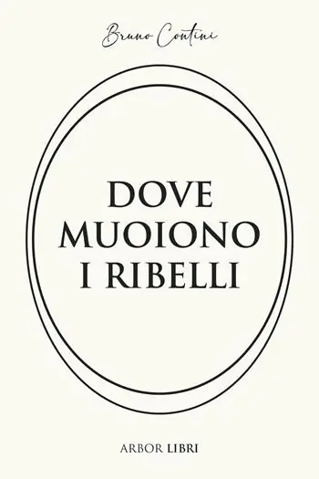 Sconto Dove muoiono i ribelli. Storia di un‘altra resistenza