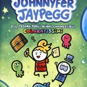 Johnnyfer Jaypegg e il tesoro degli alieni commestibili coloratissimi Spedito Oggi