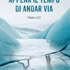 Compra Online Appena il tempo di andar via. Final Cut