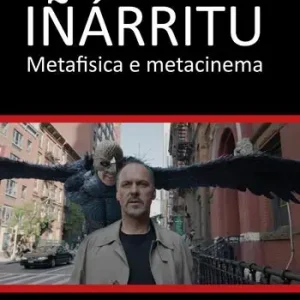 Offerta Iñárritu. Metafisica e metacinema