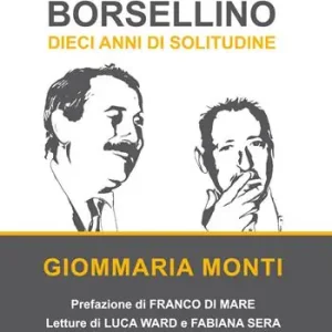 Falcone e Borsellino. Dieci anni di solitudine Reso Gratuito