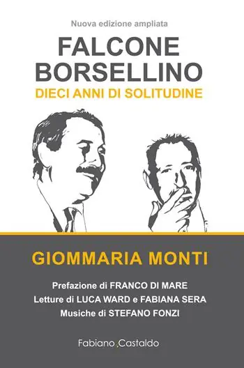 Falcone e Borsellino. Dieci anni di solitudine Reso Gratuito